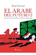 Papel ARABE DEL FUTURO 2 UNA JUVENTUD EN ORIENTE MEDIO (1984-1985) (COLECCION GRAPHIC)