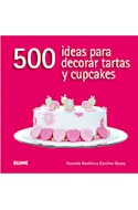 Papel 500 IDEAS PARA DECORAR TARTAS Y CUPCAKES (CARTONE)