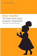 Papel YO SE POR QUE CANTA EL PAJARO ENJAULADO (COLECCION LIBROS DEL ASTEROIDE 162)