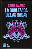 Papel DOBLE VIDA DE LAS HADAS (2 EDICION) (CARTONE)
