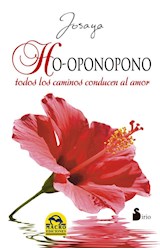 Papel HO-OPONOPONO TODOS LOS CAMINOS CONDUCEN AL AMOR (RUSTICO)