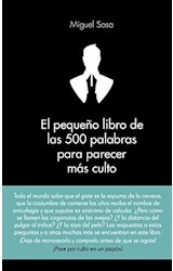 Papel PEQUEÑO LIBRO DE LAS 500 PALABRAS PARA PARECER MAS CULTO (2 EDICION) (BOLSILLO) (CARTONE)