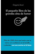 Papel PEQUEÑO LIBRO DE LAS GRANDES CITAS DE HUMOR (BOLSILLO) (CARTONE)
