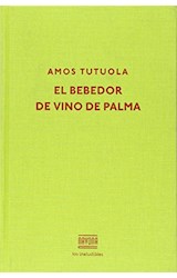 Papel BEBEDOR DE VINO DE PALMA (COLECCION LOS INELUDIBLES) (CARTONE)