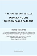 Papel TODA LA NOCHE OYERON PASAR PAJAROS (COLECCION LOS INELUDIBLES) (CARTONE)