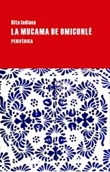 Papel MUCAMA DE OMICUNLE (COLECCION LARGO RECORRIDO 82)