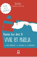 Papel PEQUEÑAS IDEAS ANTES DE VIVIR EN PAREJA (INCLUYE TEST DE COMPATIBILIDAD)