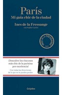 Papel PARIS MI GUIA CHIC DE LA CIUDAD (COLECCION LIBROS ILUSTRADOS)