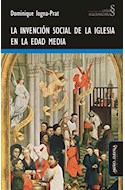 Papel INVENCION SOCIAL DE LA IGLESIA EN LA EDAD MEDIA (COLECCION CRISIS NACIMIENTOS)
