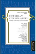 Papel REPUBLICA Y REPUBLICANISMOS CONCEPTOS TRADICIONES Y PRACTICAS EN PUGNA (RUSTICA)
