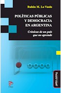 Papel POLITICAS PUBLICAS Y DEMOCRACIA EN ARGENTINA CRONICAS DE UN PAIS QUE NO APRENDE