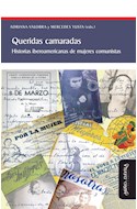 Papel QUERIDAS CAMARADAS HISTORIAS IBEROAMERICANAS DE MUJERES COMUNISTAS (RUSTICA)