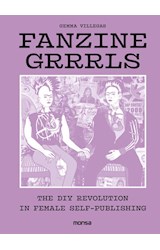 Papel FANZINE GRRRLS THE DIY REVOLUTION IN FEMALE SELF PUBLISHING (CARTONE)