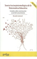 Papel TEORIA SOCIOEPISTEMOLOGICA DE LA MATEMATICA EDUCATIVA (2 EDICION) (RUSTICA)