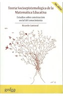 Papel TEORIA SOCIOEPISTEMOLOGICA DE LA MATEMATICA EDUCATIVA (2 EDICION) (RUSTICA)