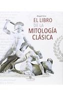 Papel LIBRO DE LA MITOLOGIA CLASICA (ILUSTRADO) (CARTONE)