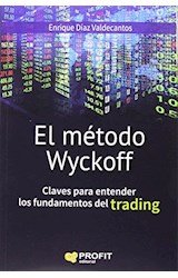 Papel METODO WYCKOFF CLAVES PARA ENTENDER LOS FUNDAMENTOS DEL TRADING (COLECCION FINANZAS)