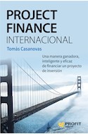 Papel PROJECT FINANCE INTERNACIONAL UNA MANERA GANADORA INTELIGENTE Y EFICAZ DE FINANCIAR UN PROYECTO