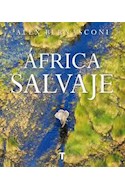 Papel AFRICA SALVAJE (EDICION GRANDE) (CARTONE)