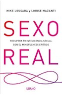 Papel SEXO REAL RECUPERA TU INTELIGENCIA SEXUAL CON EL MINDFULNESS EROTICO