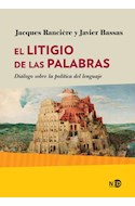 Papel LITIGIO DE LAS PALABRAS DIALOGO SOBRE LA POLITICA DEL LENGUAJE (COLECCION HUELLAS Y SEÑALES)