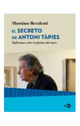 Papel SECRETO DE ANTONI TAPIES REFLEXIONES SOBRE LA POETICA DEL MURO (COLECCION SINTOMAS CONTEMPORANEOS)