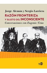 Papel RAZON FRONTERIZA Y SUJETO DEL INCONSCIENTE CONVERSACIONES CON EUGENIO TRIAS (COL. HUELLAS Y SEÑALES)
