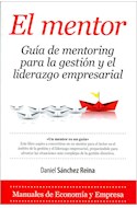 Papel MENTOR GUIA DE MENTORING PARA LA GESTION Y EL LIDERAZGO EMPRESARIAL (MANUALES DE ECONOMIA Y EMPRESA)