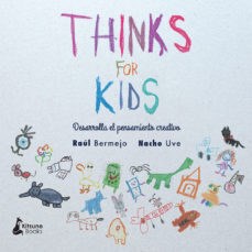 Papel THINKS FOR KIDS DESARROLLA EL PENSAMIENTO CREATIVO (ILUSTRADO)