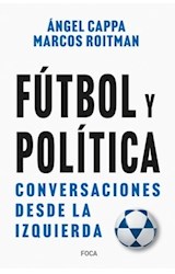 Papel FUTBOL Y POLITICA CONVERSACIONES DESDE LA IZQUIERDA