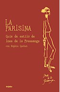 Papel PARISINA GUIA DE ESTILO DE INES DE LA FRESSANGE [EDICION ACTUALIZADA] (COLECCION LIBROS ILUSTRADOS)