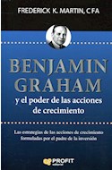 Papel BENJAMIN GRAHAM Y EL PODER DE LAS ACCIONES DE CRECIMIENTO (COLECCION BOLSAS Y MERCADOS)