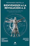Papel BIENVENIDOS A LA REVOLUCION 4.0 (PROLOGO DE JOSE LUIS CORDEIRO) (EPILOGO DE JAVIER SIRVENT)