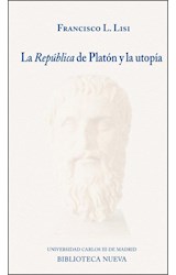 Papel REPUBLICA DE PLATON Y LA UTOPIA (ULTIMAS LECCIONES EN LA CARLOS III DE MADRID) (RUSTICA)
