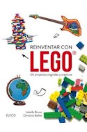 Papel REINVENTAR CON LEGO 60 PROYECTOS ORIGINALES Y CREATIVOS (RUSTICA)