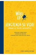 Papel WAKE UP ENCIENDA SU VIDA APAGUE EL PILOTO AUTOMATICO (CARTONE)