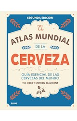 Papel ATLAS MUNDIAL DE LA CERVEZA GUIA ESENCIAL DE LAS CERVEZAS DEL MUNDO (SEGUNDA EDICION) (CARTONE)