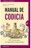 Papel MANUAL DE CODICIA 365 CLAVES PARA EL CAPITALISTA DESPIADADO (COLECCION GESTION DEL CONOCIMIENTO)