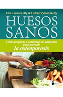 Papel HUESOS SANOS COMO PREPARAR Y COMBINAR LOS ALIMENTOS PARA PREVENIR LA OSTEOPOROSIS