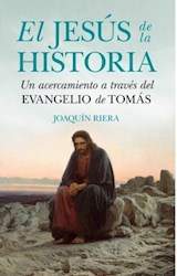 Papel JESUS DE LA HISTORIA UN ACERCAMIENTO A TRAVES DEL EVANGELIO DE TOMAS