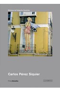Papel CARLOS PEREZ SIQUIER (BIBLIOTECA DE FOTOGRAFOS ESPAÑOLES) (COLECCION PHOTOBOLSILLO) (BOLSILLO)
