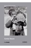 Papel CARLOS SAURA LOS PRIMEROS AÑOS 1950-1962 (COLECCION BIBLIOTECA DE FOTOGRAFOS ESPAÑOLES) (BOLSILLO)