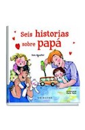 Papel SEIS HISTORIAS SOBRE PAPA (ILUSTRADO) (CARTONE)