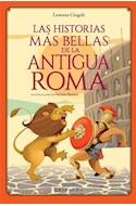 Papel HISTORIAS MAS BELLAS DE LA ANTIGUA ROMA [ILUSTRADO] (CARTONE)