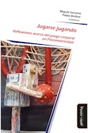 Papel JUGARSE JUGANDO REFLEXIONES ACERCA DEL JUEGO CORPORAL EN PSICOMOTRICIDAD