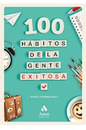 Papel 100 HABITOS DE LA GENTE EXITOSA (COLECCION DESARROLLO PERSONAL) (BOLSILLO)