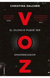 Papel VOZ EL SILENCIO PUEDE SER ENSORDECEDOR (COLECCION NOVELA)
