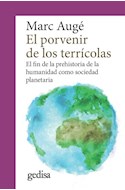 Papel PORVENIR DE LOS TERRICOLAS (COLECCION ANTROPOLOGIA) (BOLSILLO)
