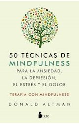 Papel 50 TECNICAS DE MINDFULNESS PARA LA ANSIEDAD LA DEPRESION EL ESTRES Y EL DOLOR