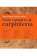 Papel GUIA COMPLETA DE CARPINTERIA TIPOS DE MADERAS TECNICAS Y PRACTICA (CARTONE)